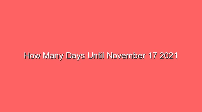 how many days until november 17 2021 14276
