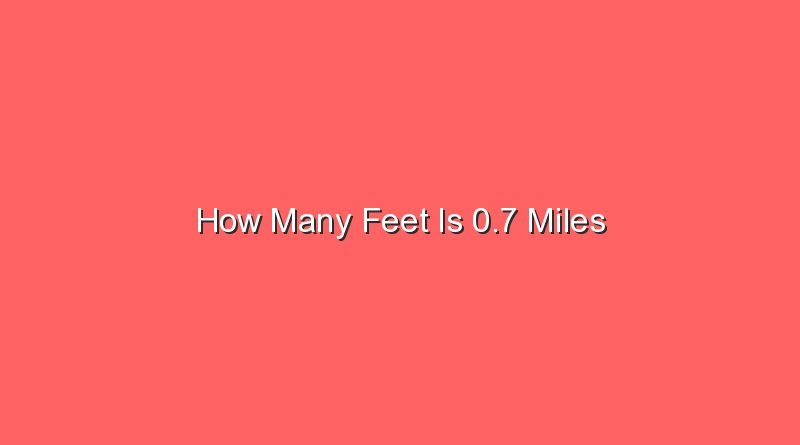 how many feet is 0 7 miles 14299