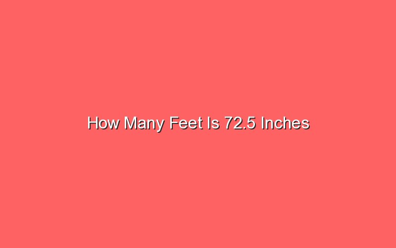 how-many-feet-is-72-5-inches-sonic-hours