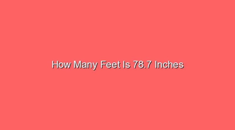 how many feet is 78 7 inches 13224