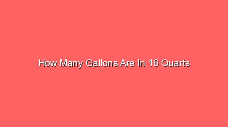 how many gallons are in 16 quarts 13226