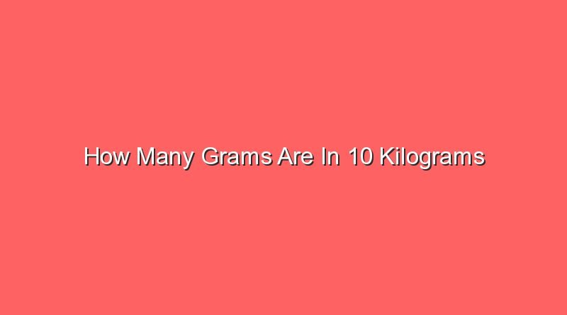 how many grams are in 10 kilograms 14327