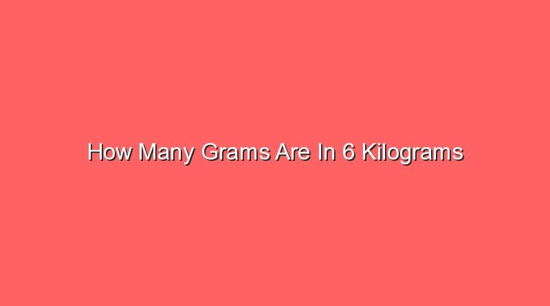 how many grams are in 6 kilograms 13080