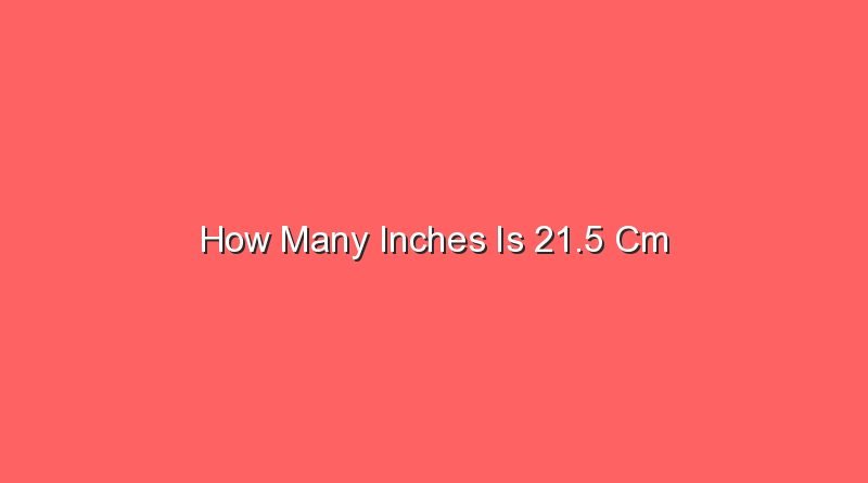 how many inches is 21 5 cm 13237