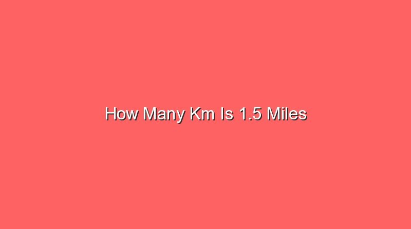 how many km is 1 5 miles 14374