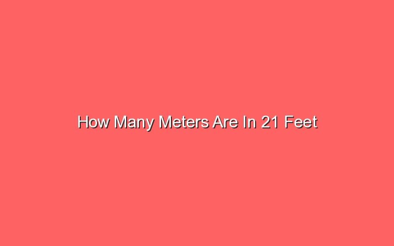 how-many-meters-are-in-21-feet-sonic-hours