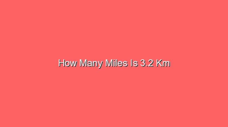 how many miles is 3 2 km 13492