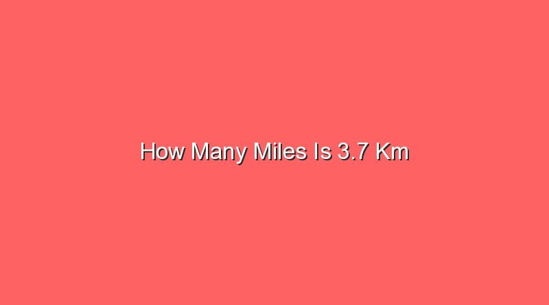 how many miles is 3 7 km 14439