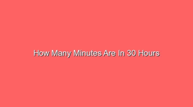how many minutes are in 30 hours 14433