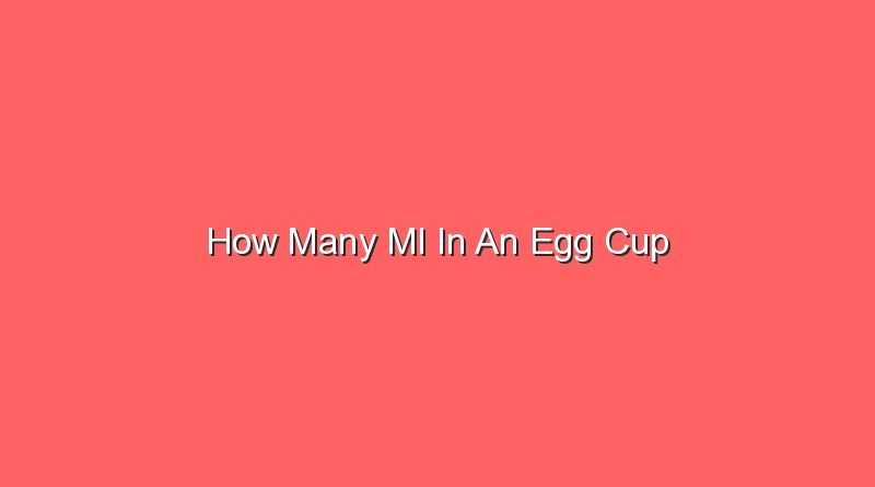 how many ml in an egg cup 15626