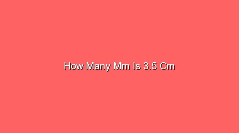 how many mm is 3 5 cm 15630