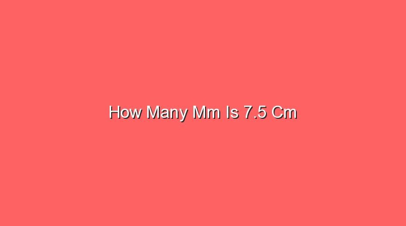 how many mm is 7 5 cm 13095