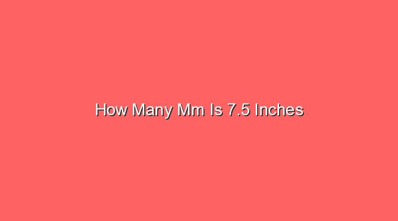 how many mm is 7 5 inches 13874