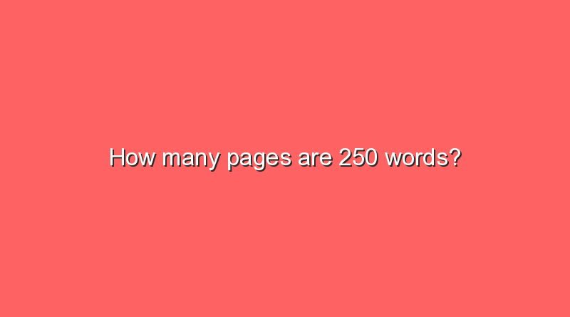 how many pages are 250 words 6723