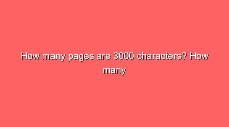 how many pages are 3000 characters how many pages are 3000 characters 6747