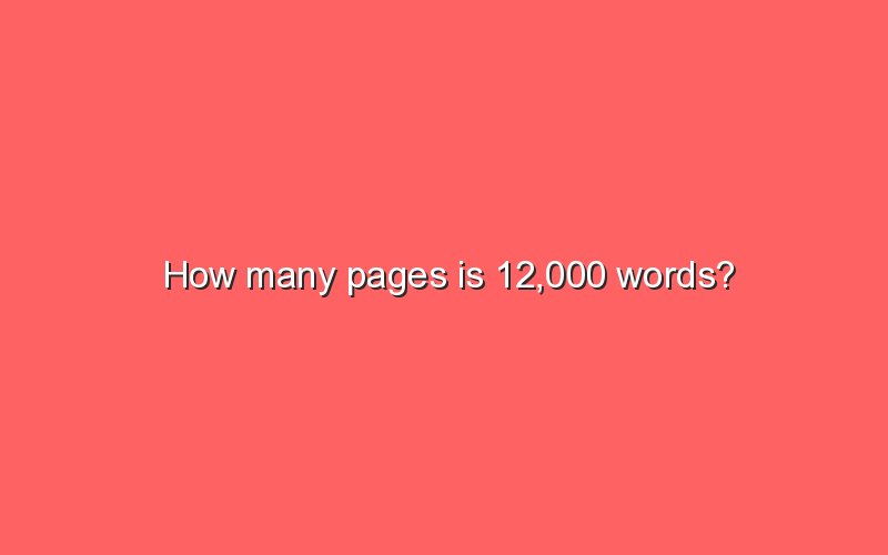 how-many-pages-is-12-000-words-sonic-hours