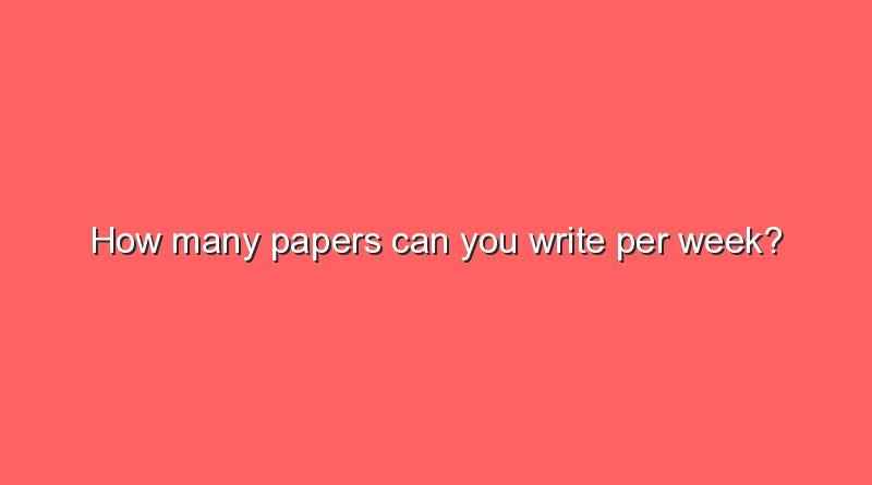 how-many-papers-can-you-write-per-week-sonic-hours