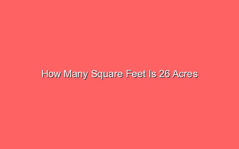 how-many-square-feet-is-26-acres-sonic-hours