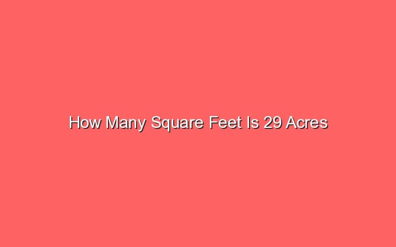 how-many-square-feet-is-29-acres-sonic-hours