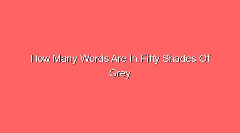 how many words are in fifty shades of grey 15749