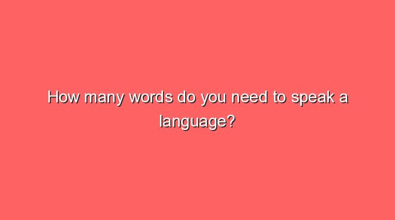 how many words do you need to speak a language 11646