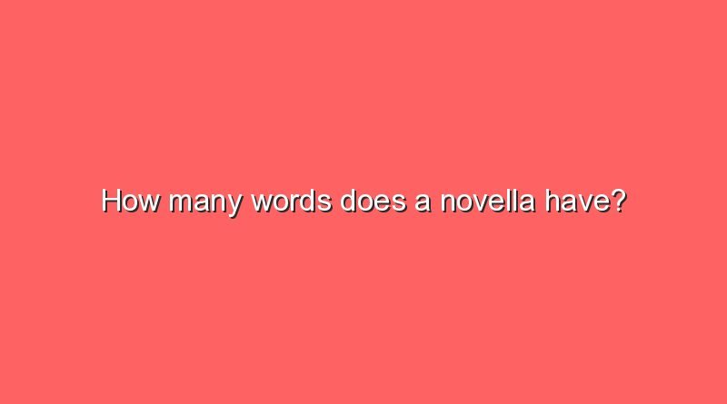 how many words does a novella have 7603