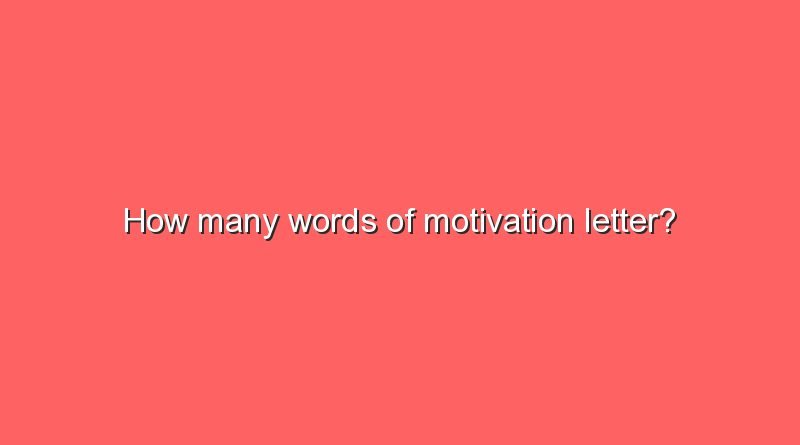 how many words of motivation letter 10469