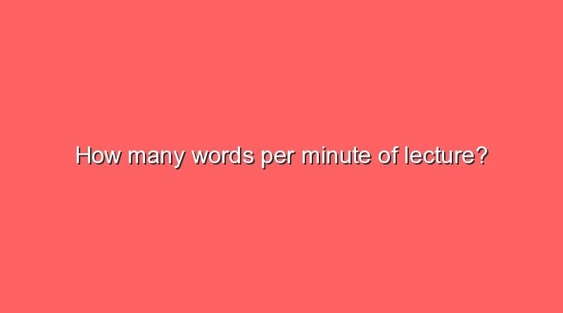 how many words per minute of lecture 7299