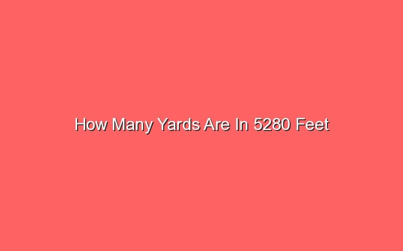 how-many-yards-are-in-5280-feet-sonic-hours