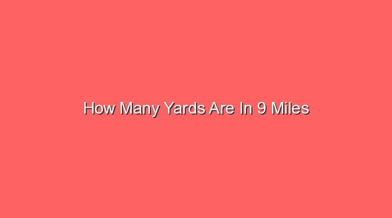 how many yards are in 9 miles 15800