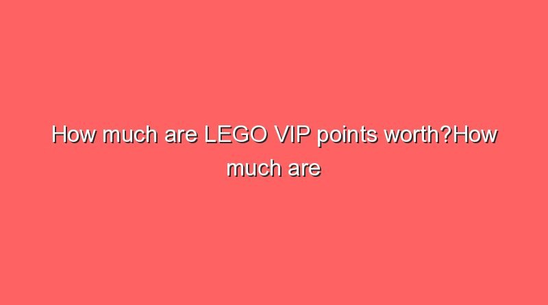 how much are lego vip points worthhow much are lego vip points worth 11120