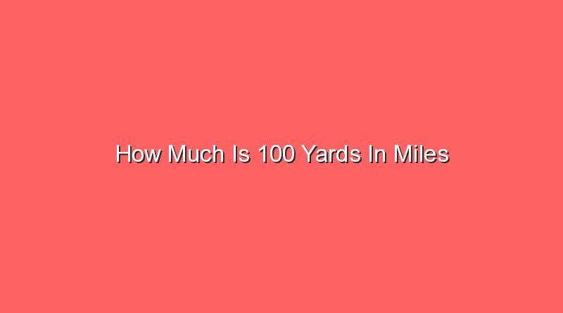how much is 100 yards in miles 14571