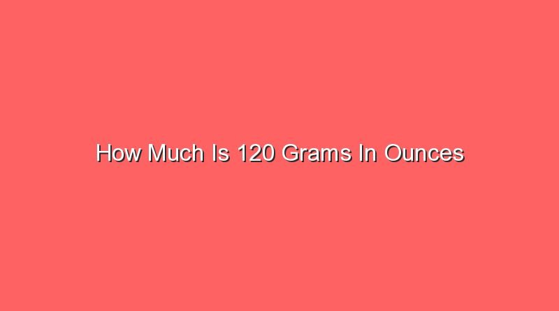 how much is 120 grams in ounces 14575