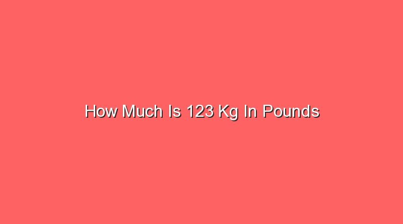 how much is 123 kg in pounds 13275