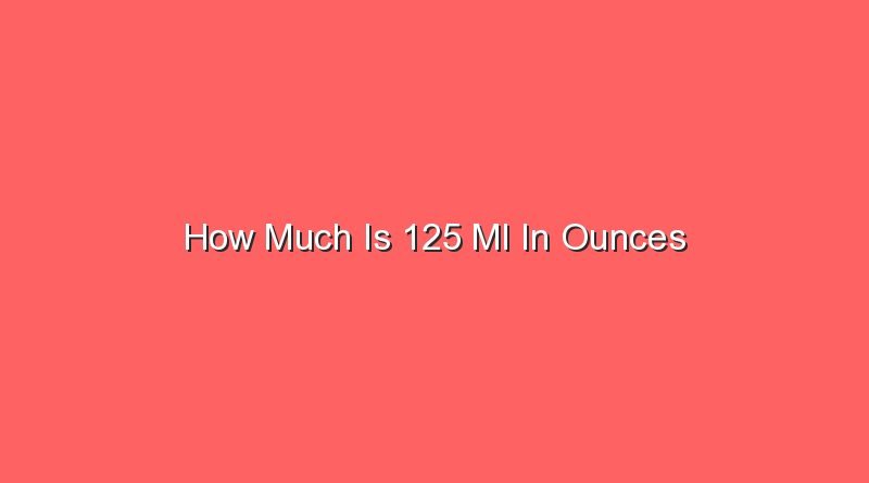 how-much-is-125-ml-in-ounces-sonic-hours