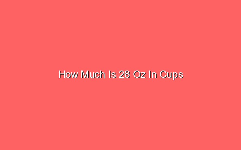 how-much-is-28-oz-in-cups-sonic-hours