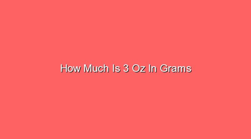 how much is 3 oz in grams 13951