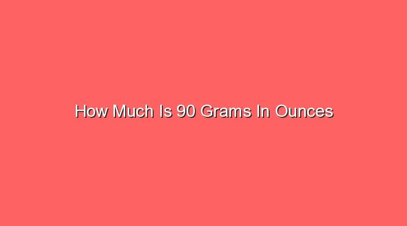how much is 90 grams in ounces 14639