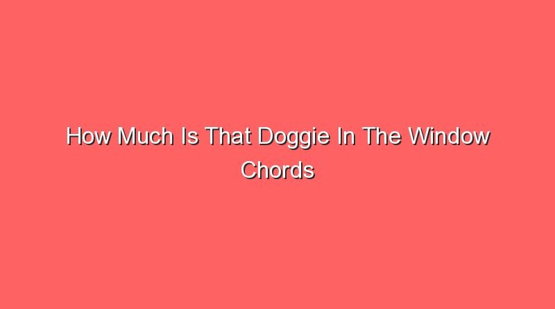 how much is that doggie in the window chords 14675
