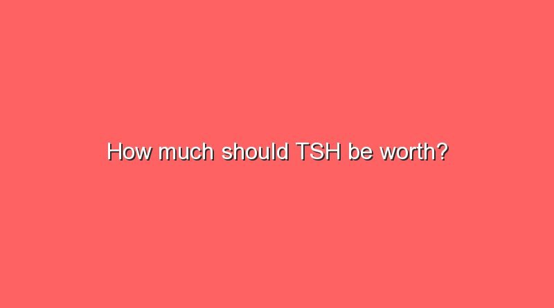 how much should tsh be worth 7172