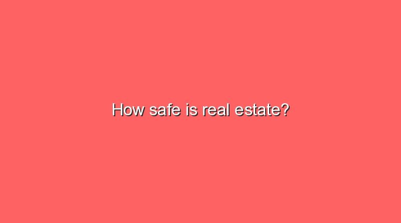 how safe is real estate 8424