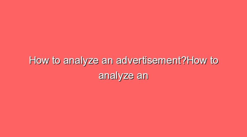 how to analyze an advertisementhow to analyze an advertisement 9459
