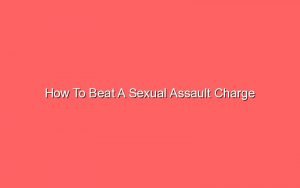 how to beat a sexual assault charge 12954