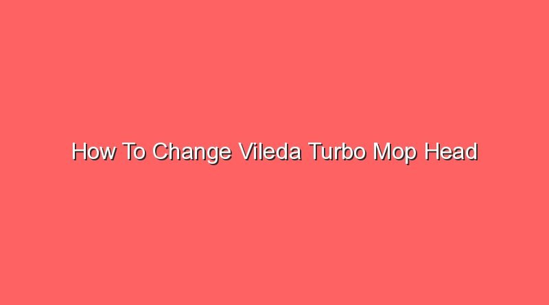 how to change vileda turbo mop head 16335