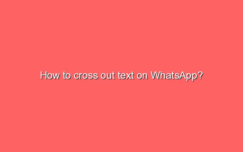 how-to-cross-out-text-on-whatsapp-sonic-hours