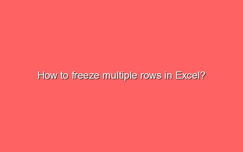 how-to-freeze-a-row-in-excel-tips-for-everyday