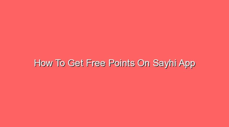 how to get free points on sayhi app 16614