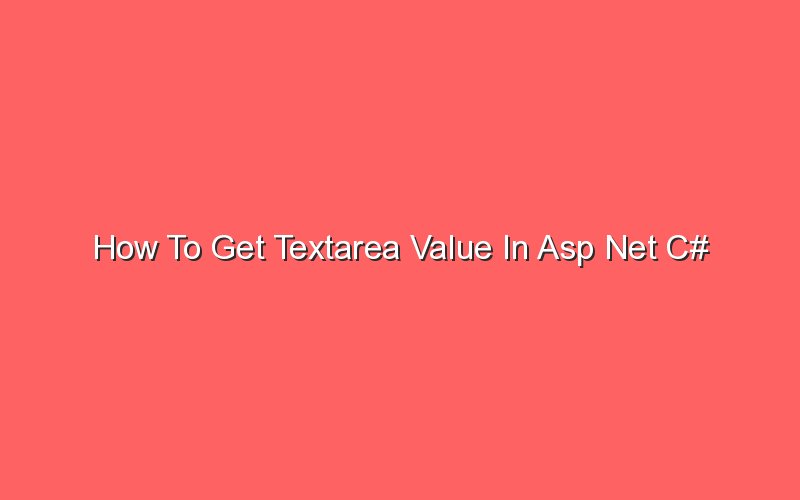 how-to-get-textarea-value-in-asp-net-c-sonic-hours