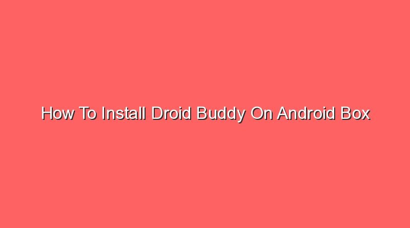 how to install droid buddy on android box 16736