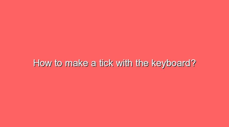 how to make a tick with the keyboard 8158